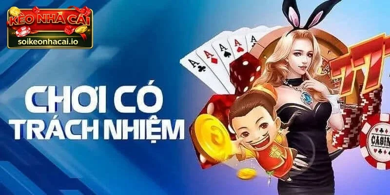 Chơi có trách nhiệm giúp bảo vệ bạn khỏi rủi ro