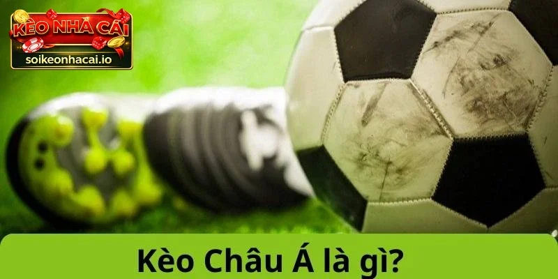 Giới thiệu về kèo châu Á