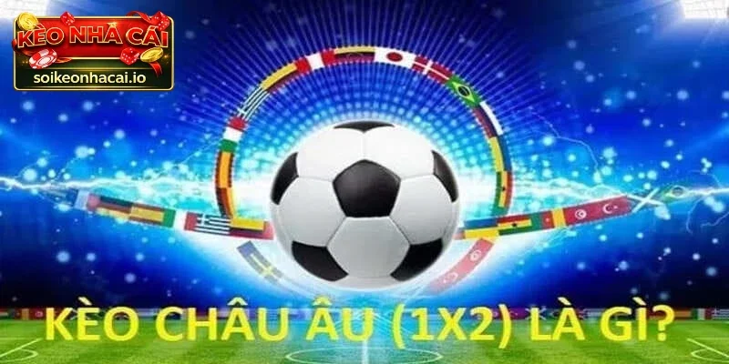Kèo châu âu Kèo nhà cái hấp dẫn người chơi